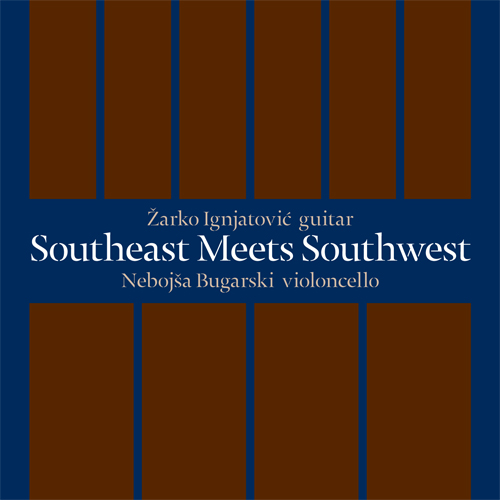 Southeast Meets Southwest - Zarko Ignjatovic et Nebojsa Bugarski